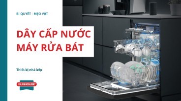 dây cấp nước máy rửa bát là gì